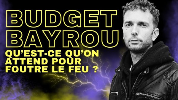 Budget Bayrou : Qu’est-ce qu’on attend pour foutre le feu ?  - Budget François Bayrou Luttes sociales